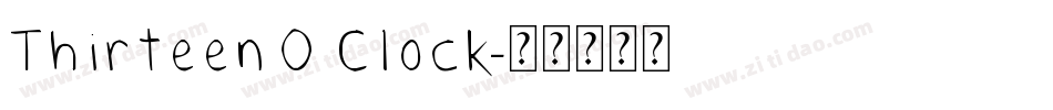 Thirteen O Clock字体转换